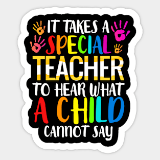 Special Teacher To Hear What A Child Cannot Say T-Shirt Sticker